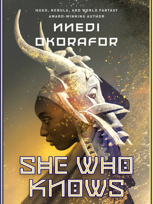 Title details for She Who Knows by Nnedi Okorafor - Available